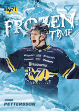 FT-16 HV71 Hugo Pettersson FROZEN IN TIME